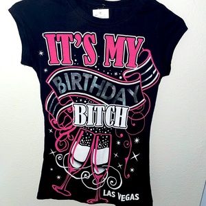 “It’s My birthday b****” T-Shirt
